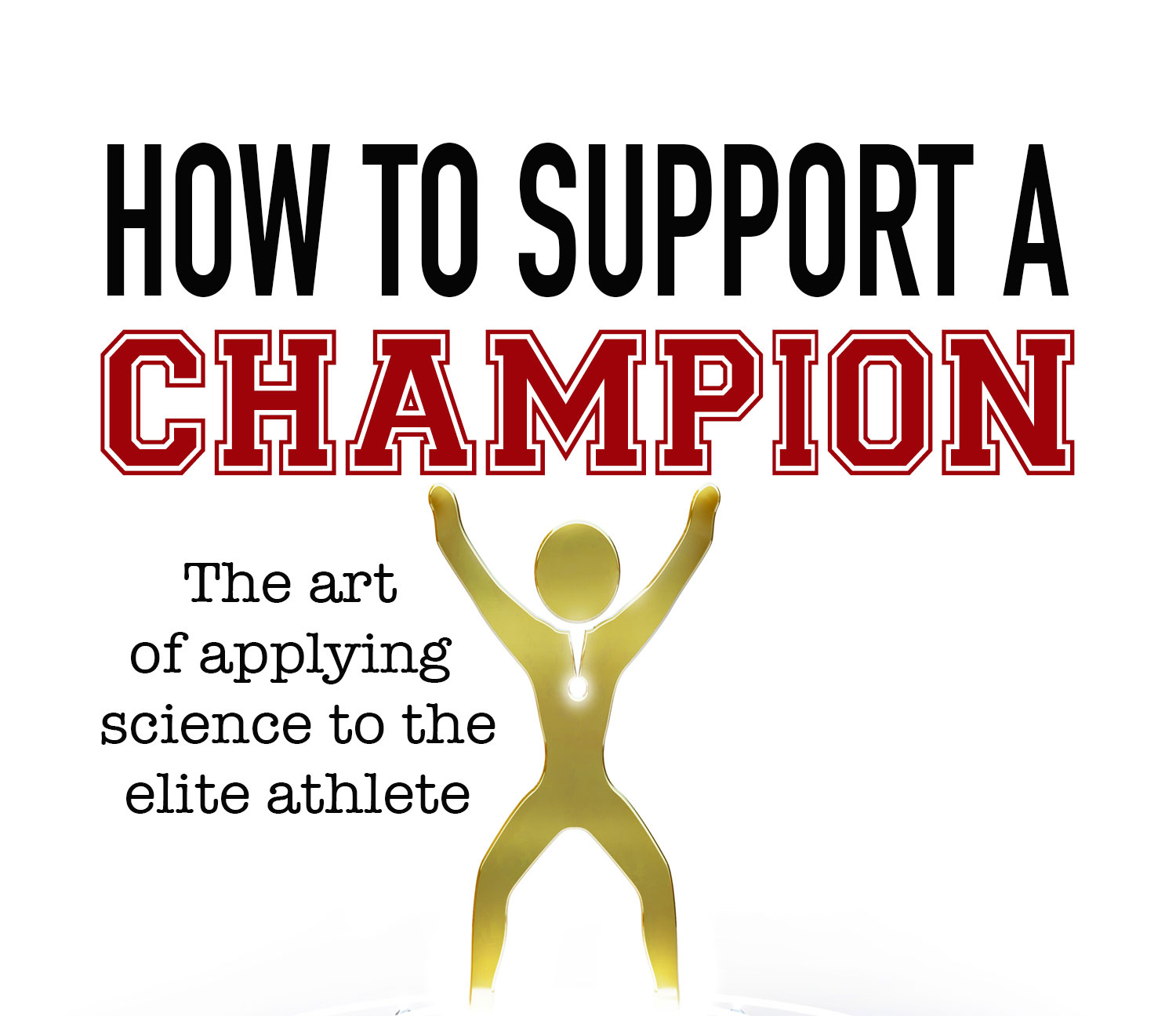 How To Support A Champion