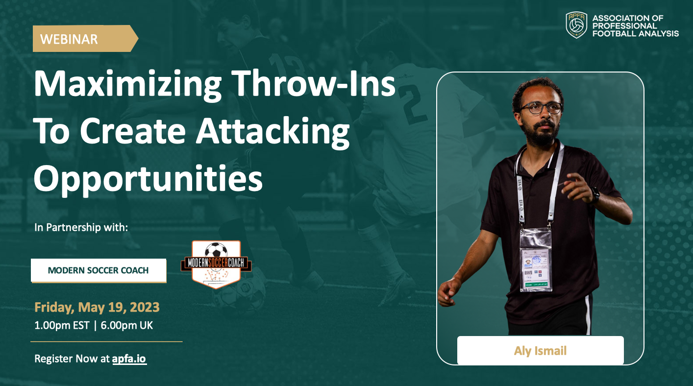 18/5/2024 APFA & Modern Soccer Coach – Maximizing Attacking Throw-Ins Webinar with Aly Ismail