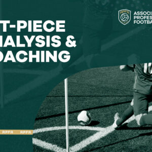 Set Piece Analysis & Coaching